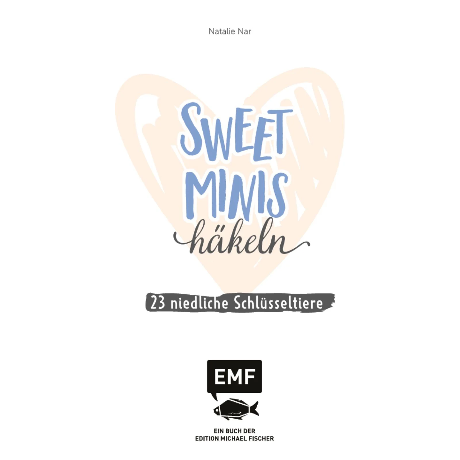 Sweet Minis häkeln – 23 niedliche Schlüsseltiere (DE) - Image 2