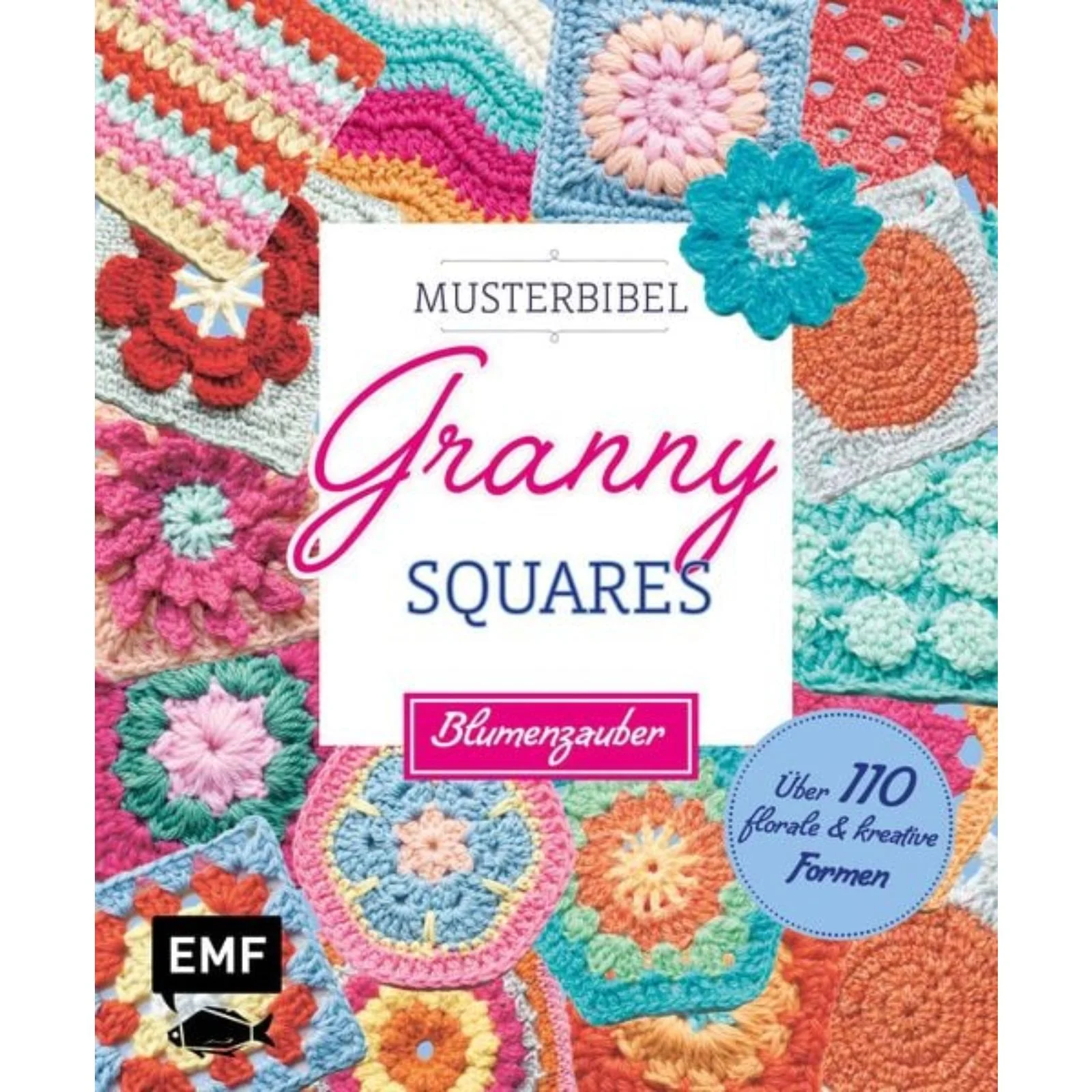 Musterbibel Granny Squares: Blumenzauber