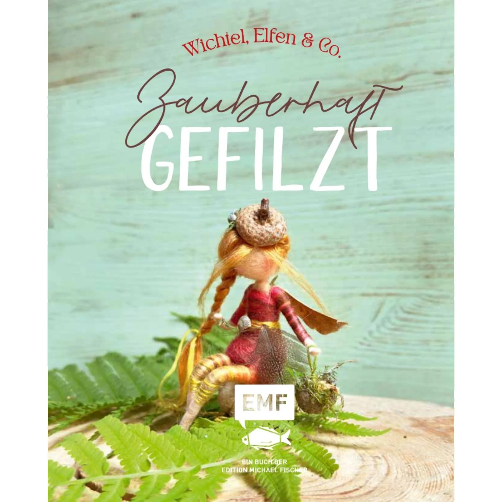 Zauberhaft gefilzt: Weihnachts-Wichtel, Elfen & Co. ganz einfach aus Märchenwolle filzen - Image 2