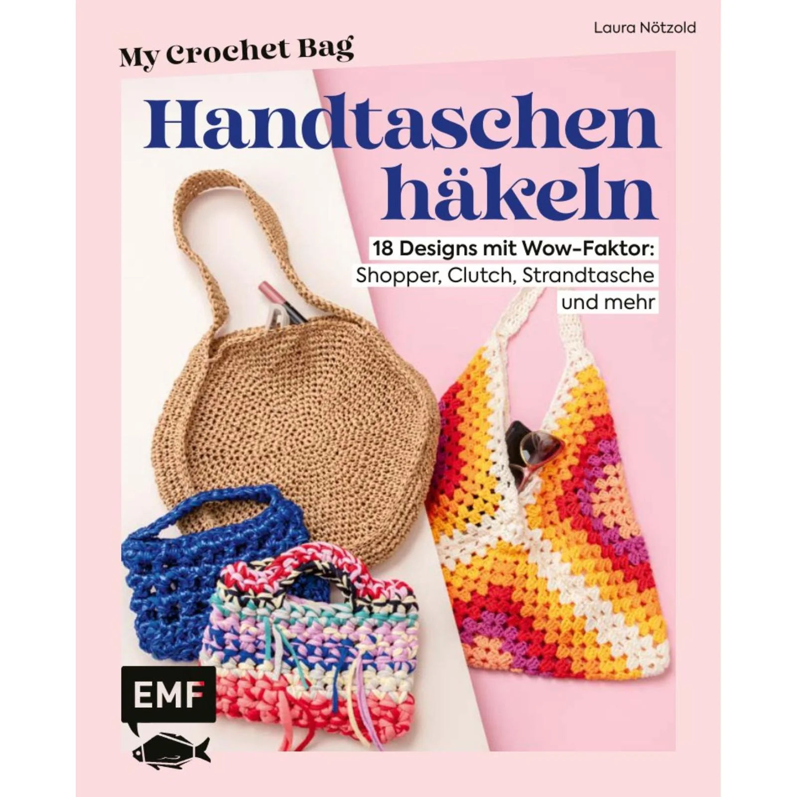 My Crochet Bag - Handtaschen häkeln